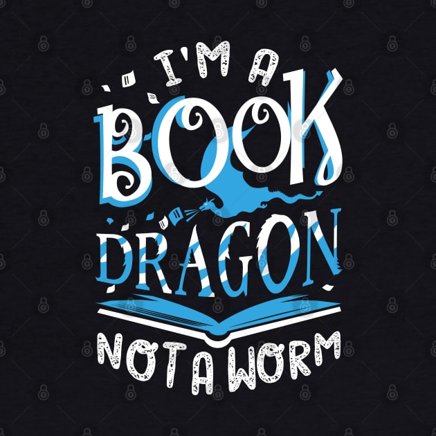 I'm a Book Dragon, not a worm by KsuAnn